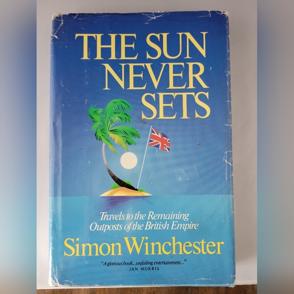 Simon WINCHESTER / The Sun Never Sets 1st Prentice Hall Press Edition 1985 HC/DJ - Picture 2 of 16